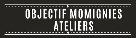 Ateliers objectif Momignies